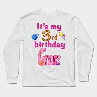 It’s my 3rd birthday  with name Grace personalised birth day Long Sleeve T-Shirt